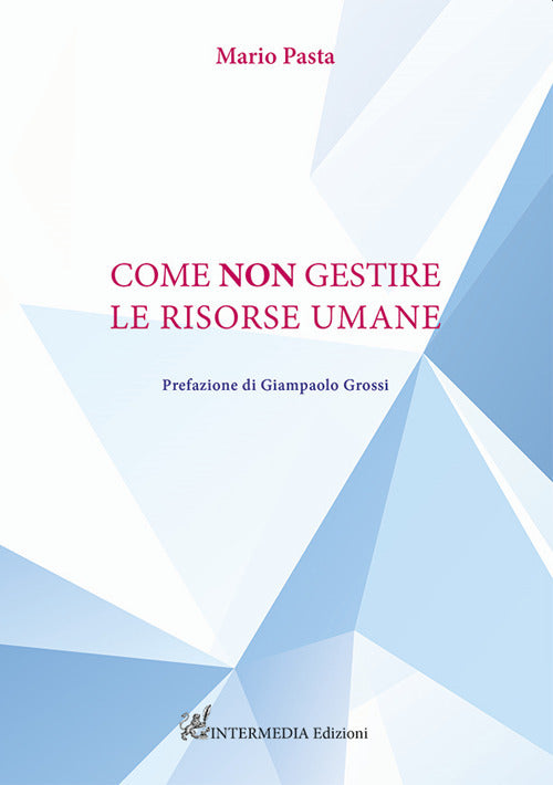 Cover of Come non gestire le risorse umane