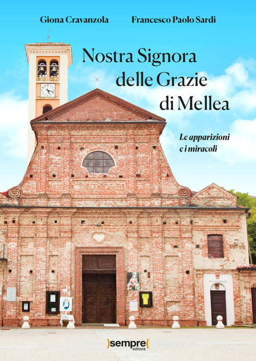 Cover of Nostra Signora delle Grazie di Mellea. Le apparizioni e i miracoli