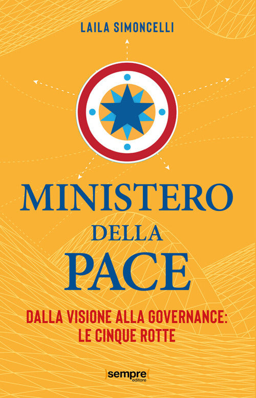 Ministero della pace. Dalla visione alla governance: le cinque rotte