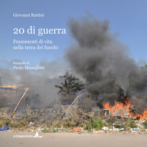 Cover of 20 di guerra. Frammenti di vita nella terra dei fuochi