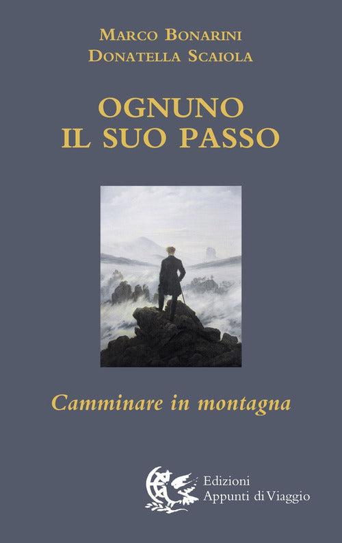 Cover of Ognuno il suo passo. Camminare in montagna