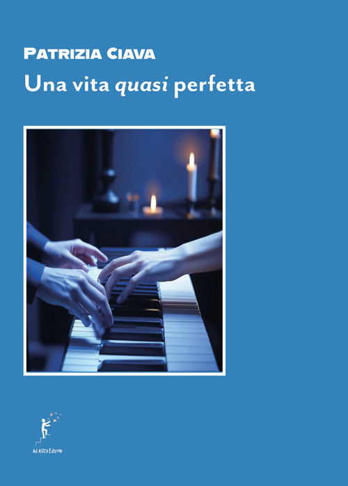 Una vita quasi perfetta