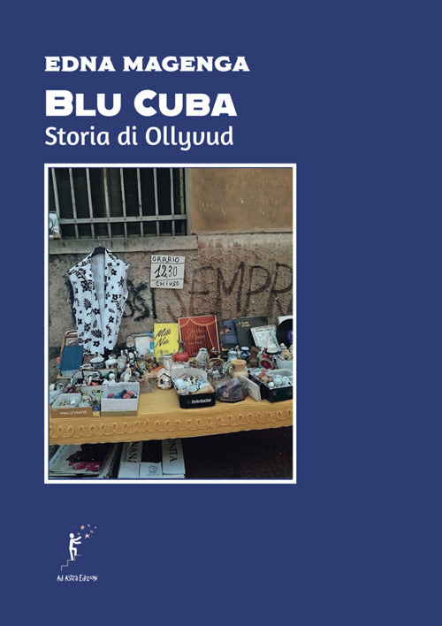 Blu Cuba. Storia di Ollyvud