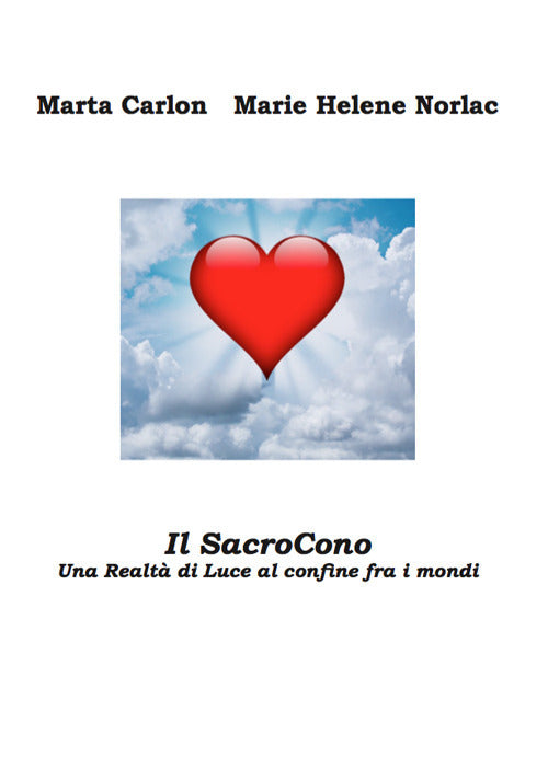 Il SacroCono. Una realt di luce al confine fra i mondi