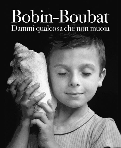 Dammi qualcosa che non muoia
