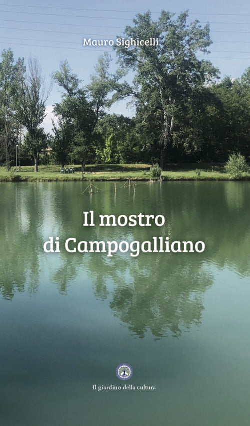 Il mostro di Campogalliano. Quarto libro dell’ispettore Bertini