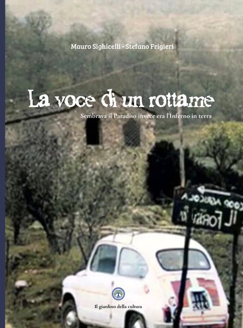 La voce di un rottame. Sembrava un paradiso ma era l’inferno