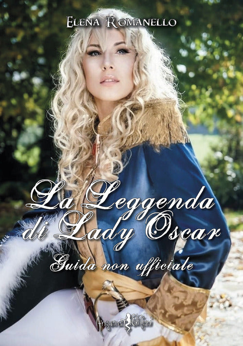 Cover of leggenda di Lady Oscar. Guida non ufficiale