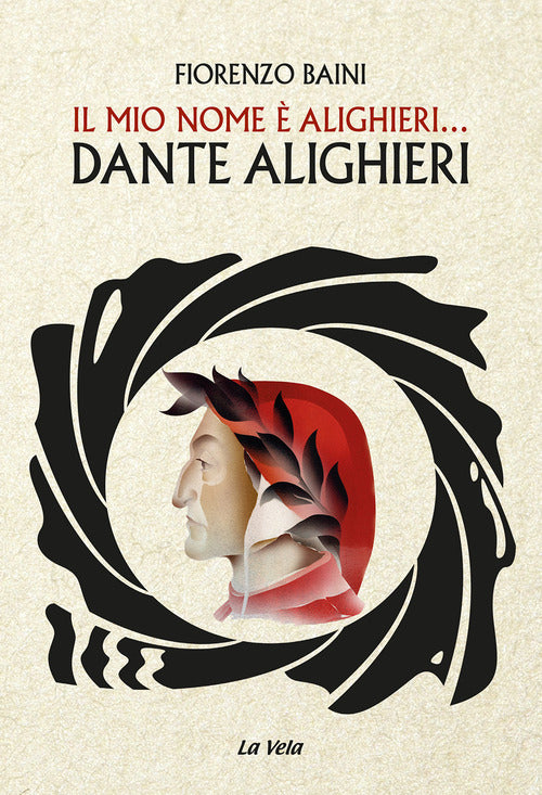 Il mio nome Alighieri... Dante Alighieri
