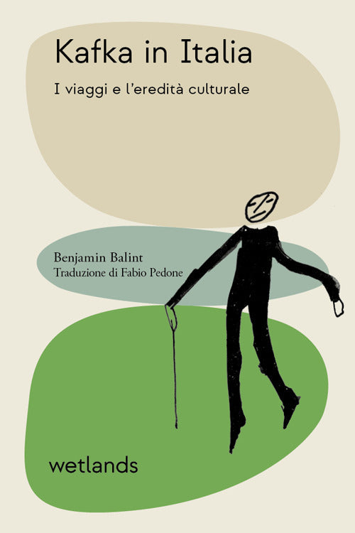 Kafka in Italia. I viaggi e l'eredit culturale