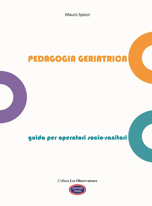 Pedagogia geriatrica. Guida per operatori socio-sanitari