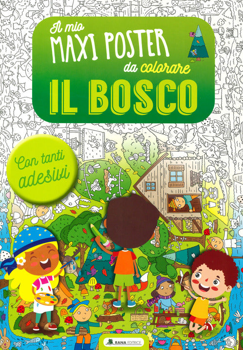 Cover of bosco. Il mio maxiposter da colorare. Con adesivi
