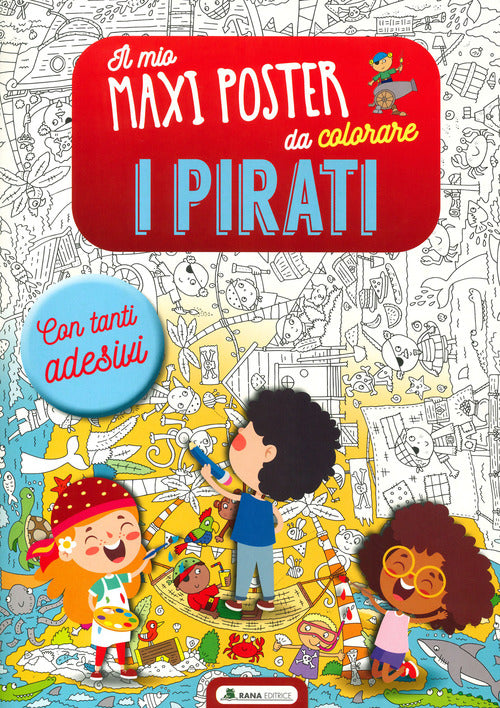 Cover of pirati. Il mio maxiposter da colorare. Con adesivi