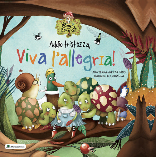 Cover of Addio tristezza, viva l'allegria! Il bosco delle emozioni