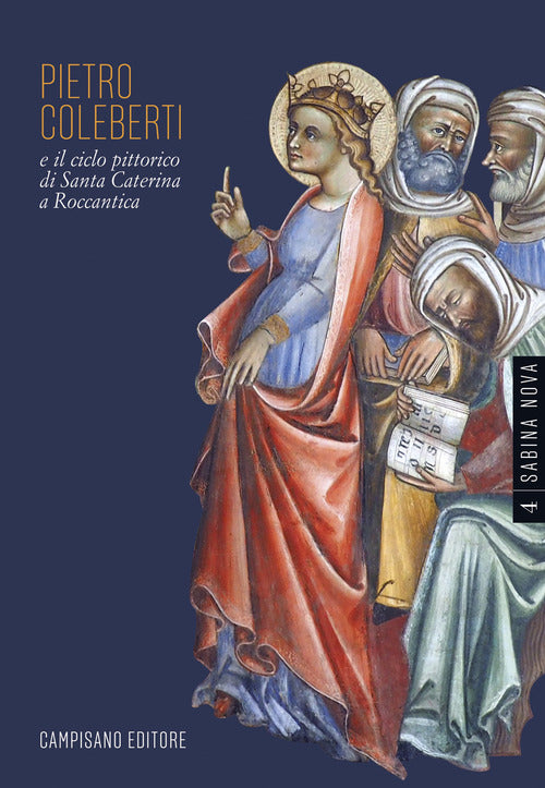 Cover of Pietro Coleberti e il ciclo pittorico di Santa Caterina a Roccantica