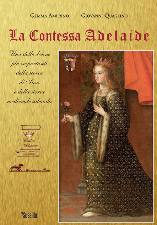Cover of contessa Adelaide. Una delle donne più importanti della storia di Susa e della storia medievale sabauda. Ediz. italiana e francese