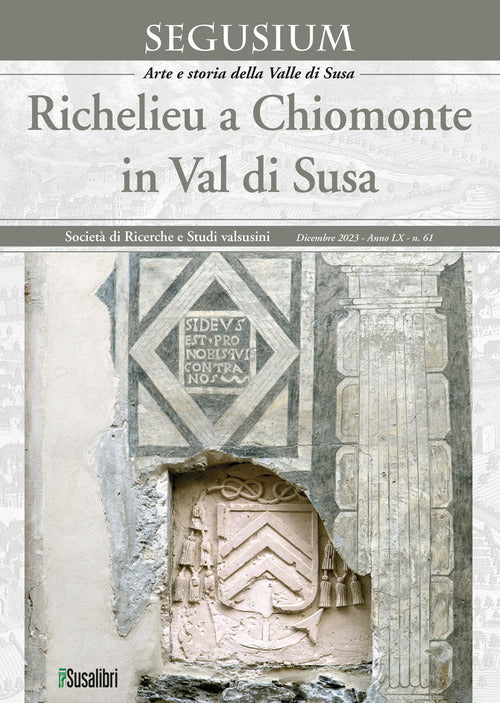 Cover of Segusium. Richelieu a Chiomonte in Val di Susa. Atti del Convegno (17 dicembre 2022)