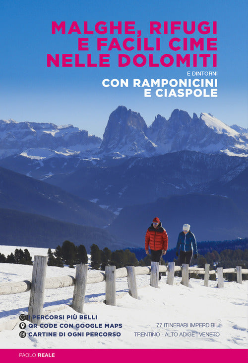 Cover of Malghe, rifugi e facili cime nelle Dolomiti e dintorni. Con ramponicini e ciaspole