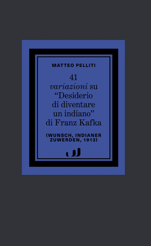 41 variazioni su Desiderio di diventare un indiano