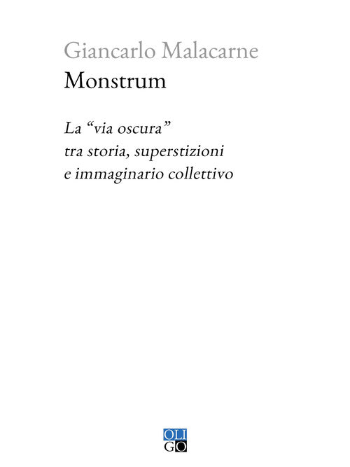 Monstrum. La via oscura tra storia, superstizioni e immaginario collettivo