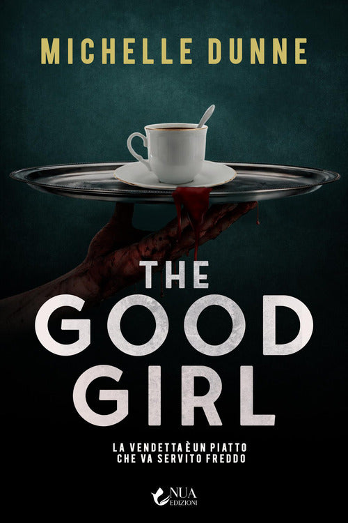 The good girl. La vendetta è un piatto che va servito freddo