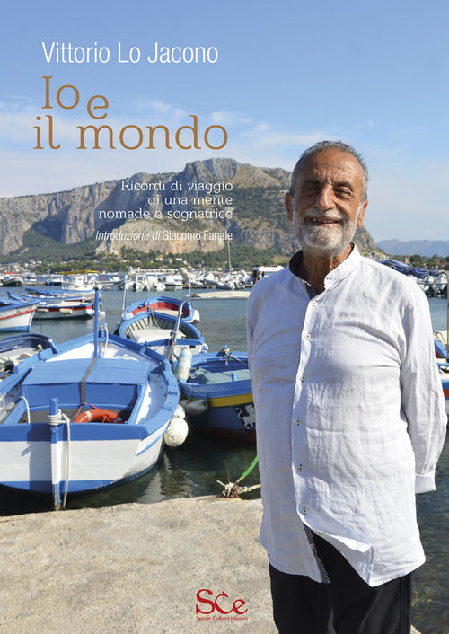 Cover of Io e il mondo. Ricordi di viaggio di una mente nomade e sognatrice