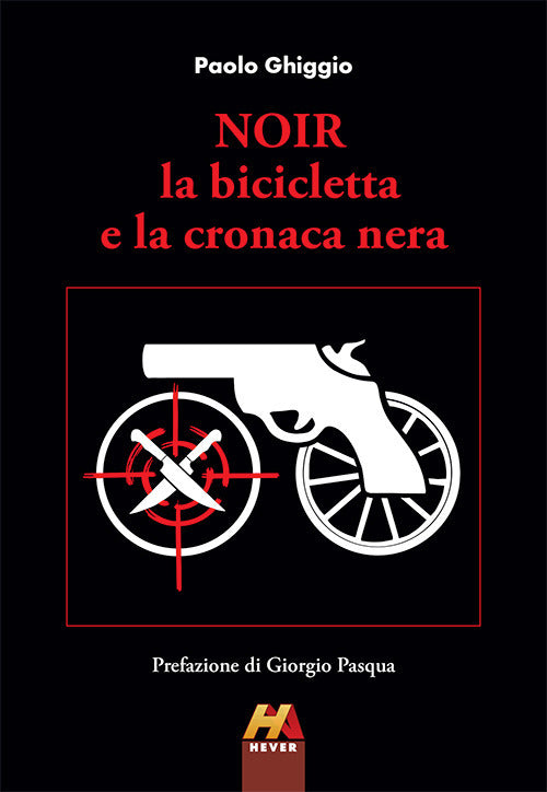 Noir. La bicicletta e la cronaca nera
