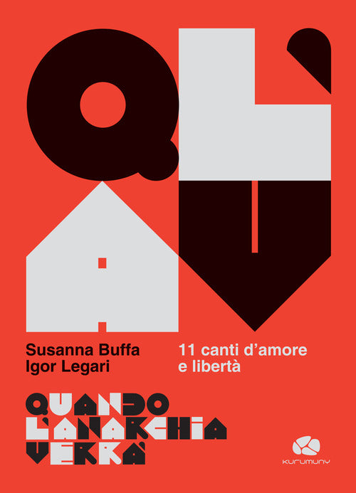 Quando lAnarchia verr. 11 canti d'amore e libert
