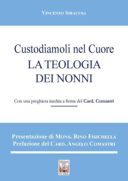 Cover of Custodiamoli nel cuore. La teologia dei nonni