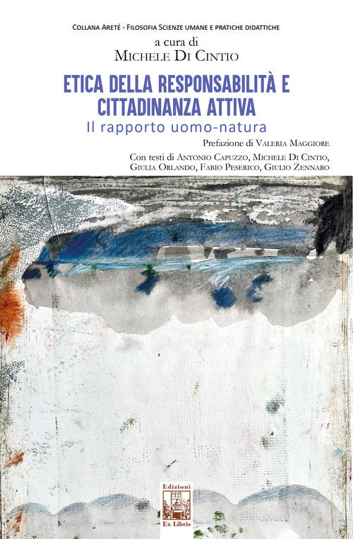 Etica della responsabilit e cittadinanza attiva. Il rapporto uomo-natura