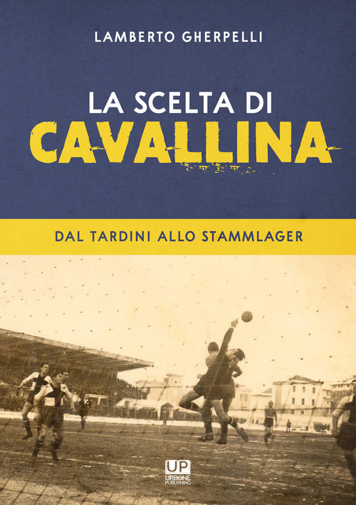Cover of scelta di Cavallina. Dal Tardini allo Stammlager