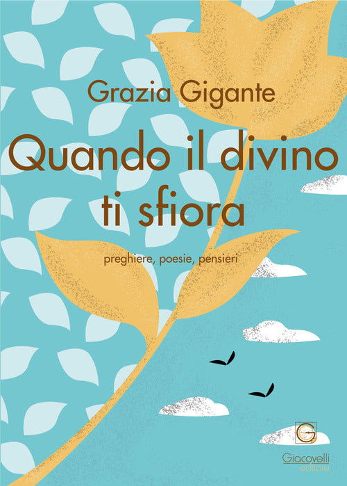 Cover of Quando il divino ti sfiora. Preghiere, poesie, pensieri