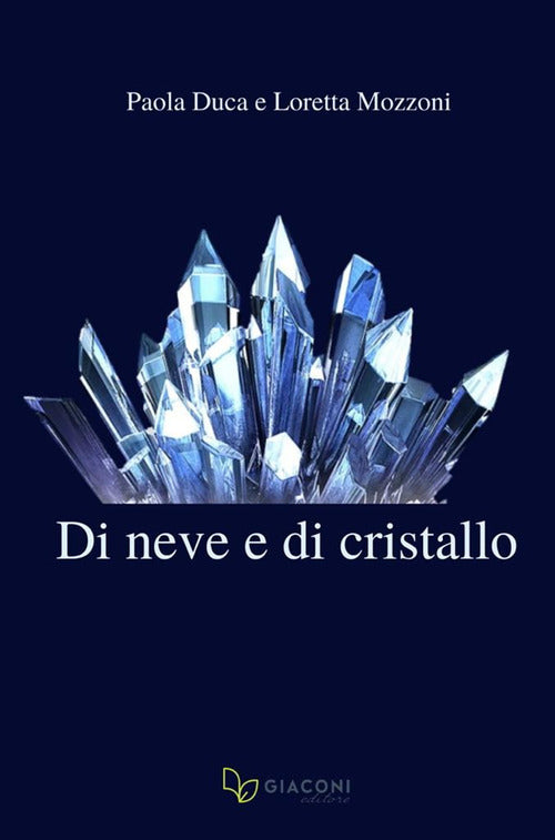 Cover of Di neve e di cristallo