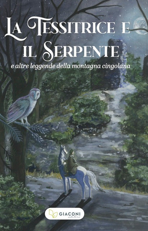 Cover of tessitrice e il serpente e altre leggende della montagna cingolana