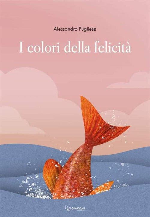 I colori della felicit