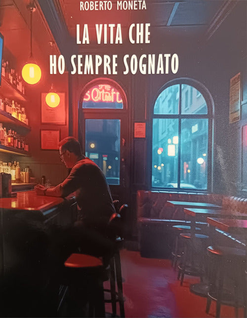 La vita che ho sempre sognato