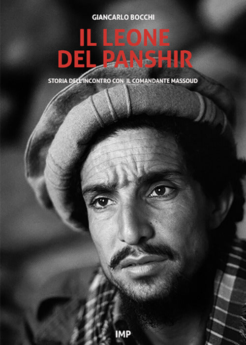 Cover of leone del Panshir. Storia dell'incontro con il comandante Massoud