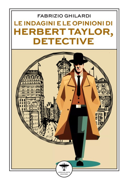 Cover of indagini e le opinioni di Herbert Taylor, detective