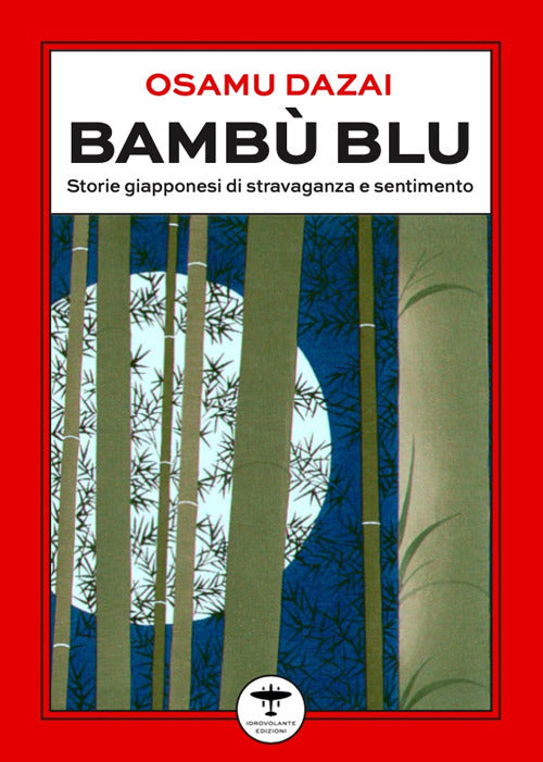 Bamb blu. Storie giapponesi di stravaganza e sentimento