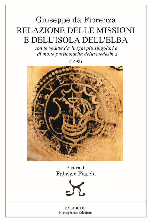 Cover of relazione delle missioni e dell'isola dell'Elba. Con le vedute de' luoghi più singolari e di molte particolarità della medesima