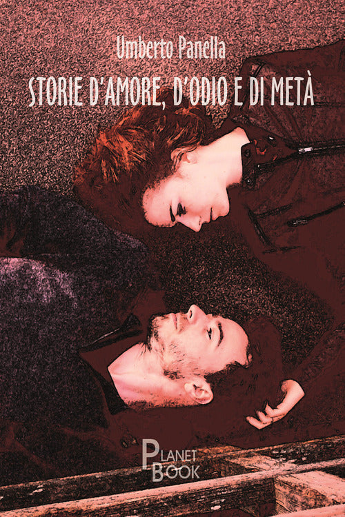 Storie d'amore, d'odio e di met