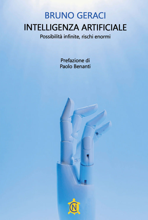 Intelligenza artificiale. Possibilit infinite, rischi enormi
