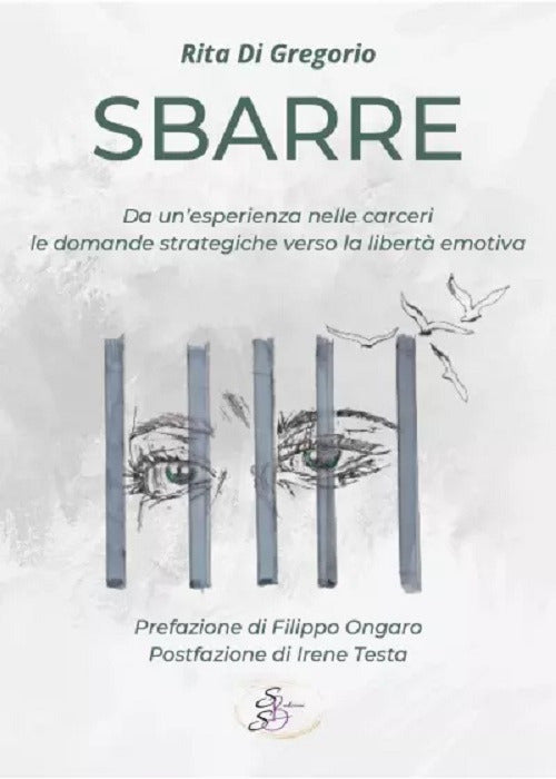 Cover of Sbarre. Da un'esperienza nelle carceri le domande strategiche verso la libertà emotiva