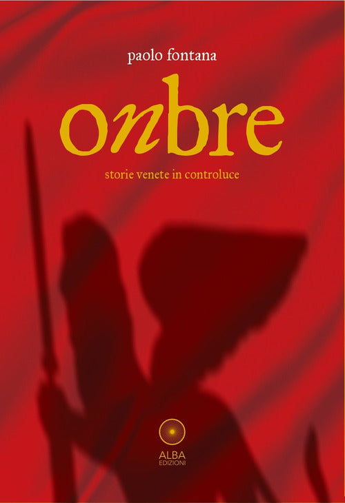 Onbre. Storie venete in controluce