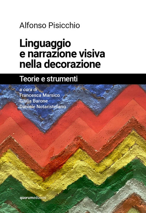Cover of Linguaggio e narrazione visiva nella decorazione. Teorie e strumenti