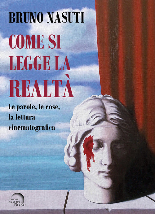 Come si legge la realtà. Le parole, le cose, la lettura cinematografica