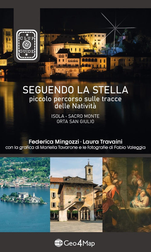 Cover of Seguendo la stella. Piccolo percorso sulle tracce delle Natività. Isola, Sacro Monte, Orta San Giulio