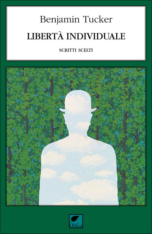 Libert individuale. Scritti scelti
