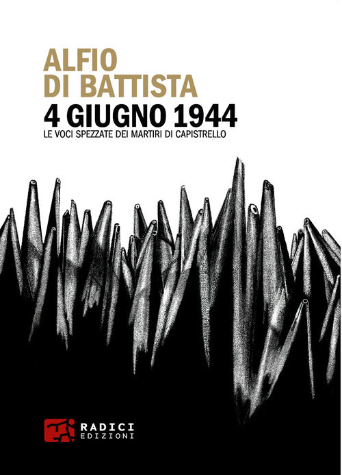 4 giugno 1944. Le voci spezzate dei martiri di Capistrello