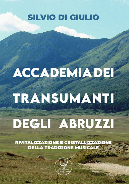Accademia dei transumanti degli Abruzzi. Rivitalizzazione e cristallizzazione della tradizione musicale